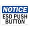 Signmission OSHA Notice Sign, ESD Push Button, 14in X 10in Aluminum, 10" W, 14" L, Landscape OS-NS-A-1014-L-12168 - alternate 1